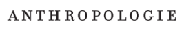 Anthropologie